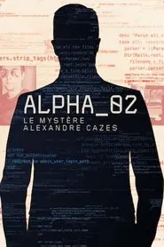 Alpha_02: le mystère Alexandre Cazes tv show poster