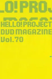 Hello! Project DVD Magazine Vol.70 movie poster