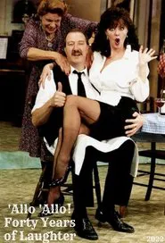 Poster do filme 'Allo 'Allo! Forty Years of Laughter