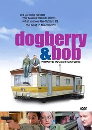 Dogberry and Bob: Private Investigators movie poster