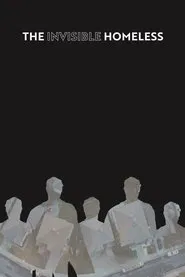 The Invisible Homeless movie poster