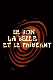 Le Bon, la Belle et le Fainéant movie poster