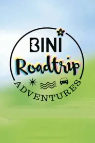 BINI Roadtrip Adventures tv show poster