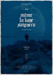 Poster do filme Even The Moon Will Bleed