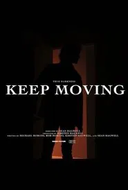 TRUE DARKNESS: KEEP MOVING movie poster