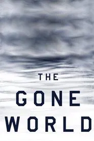 The Gone World movie poster