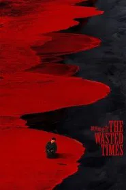 The Wasted Times movie poster
