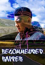 Recommended Rapper movie poster