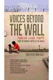 Voices Beyond The Wall: Twelve Love Poems From The Murder Capital Of The World movie poster