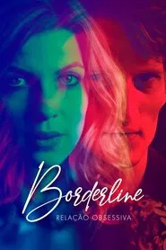 Poster do filme Borderline: Relação Obsessiva