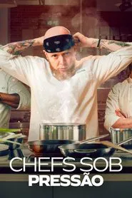 Poster da série Chefs Sob Pressão