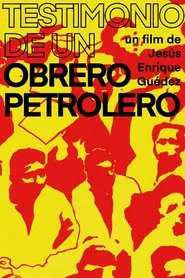 Testimonio de un obrero petrolero movie poster