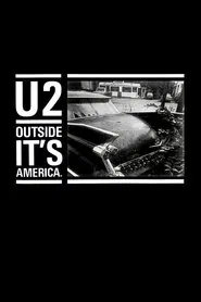 U2: Outside It's America movie poster