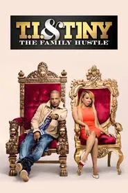 T.I. & Tiny: The Family Hustle tv show poster