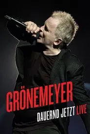 Herbert Grönemeyer - Dauernd Jetzt movie poster
