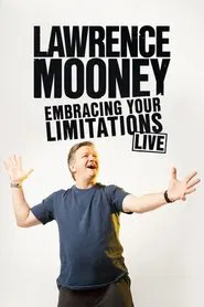 Lawrence Mooney: Embracing Your Limitations movie poster