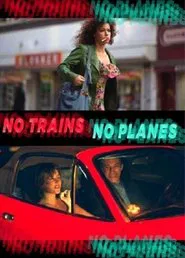 No Trains No Planes movie poster