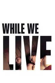 Poster do filme While We Live