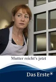 Mutter reicht's jetzt movie poster