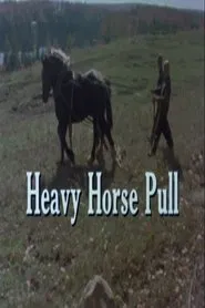 Heavy Horse Pull movie poster