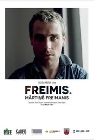Freimis. Mārtiņš Freimanis movie poster