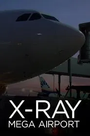 X-Ray Mega Airport tv show poster