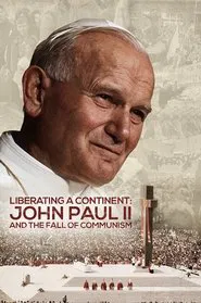 Poster do filme A Salvação De Um Continente: João Paulo II e a Queda Do Comunismo