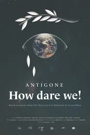 Antigone, How Dare We! movie poster