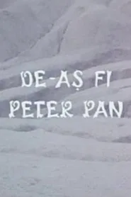 De-ași fi Peter Pan movie poster