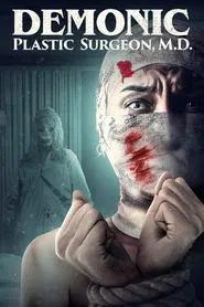 Poster do filme Demonic Plastic Surgeon, M D