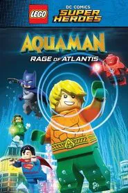 LEGO DC Comics Super Heroes: Aquaman - Rage of Atlantis movie poster