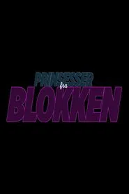 Prinsesser fra Blokken tv show poster
