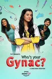 Who's Your Gynac tv show poster