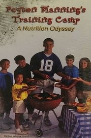 Peyton Manning's Training Camp a Nutrition Odyssey Video movie poster