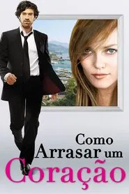 Poster do filme Como Arrasar Um Coração