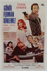Gönül Ferman Dinlemez movie poster