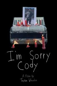 Poster do filme I'm Sorry Cody