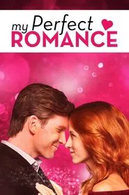 My Perfect Romance movie poster