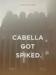 Poster do filme CABELLA GOT SPIKED.