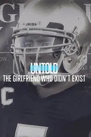 Untold: The Girlfriend Who Didn't Exist tv show poster