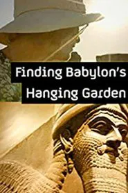 Finding Babylon's Hanging Garden movie poster
