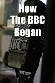 How the BBC Began tv show poster