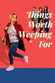 Things Worth Weeping For movie poster
