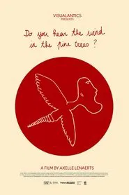 Do you hear the wind in the pine trees? movie poster