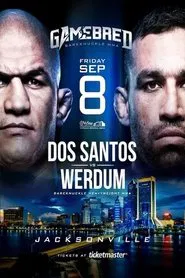 Gamebred Fighting Championship 5: Dos Santos vs. Werdum movie poster