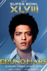 Super Bowl XLVIII - Halftime Show - Bruno Mars movie poster