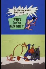 Sledgehammer O'Possum - What's Going on Back There? movie poster