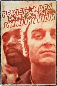 Praise Marx and Pass the Ammunition movie poster