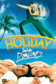 Holiday - Indian Dancing movie poster