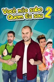 Poster do filme Você Sabe Com Quem Está Falando? 2